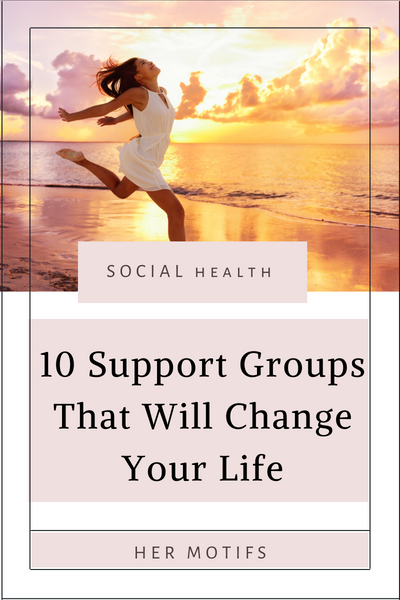 10 Support Groups That Will Change Your Life