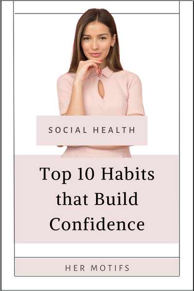 Top 10 Habits that Build Confidence