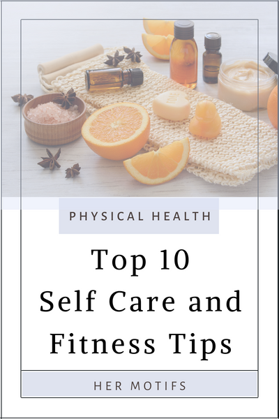 Top 10 Self Care and Fitness Tips