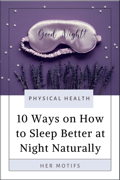 10 Ways on How to Sleep Better
