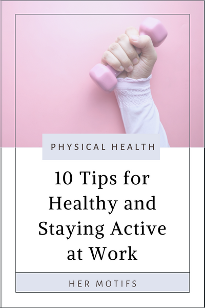 10 Tips for Staying Healthy at Work