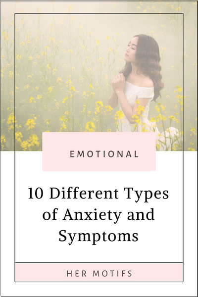 10 Different Types of Anxiety and Symptoms